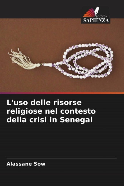 L'uso delle risorse religiose nel contesto della crisi in Senegal Religion & Esotericism