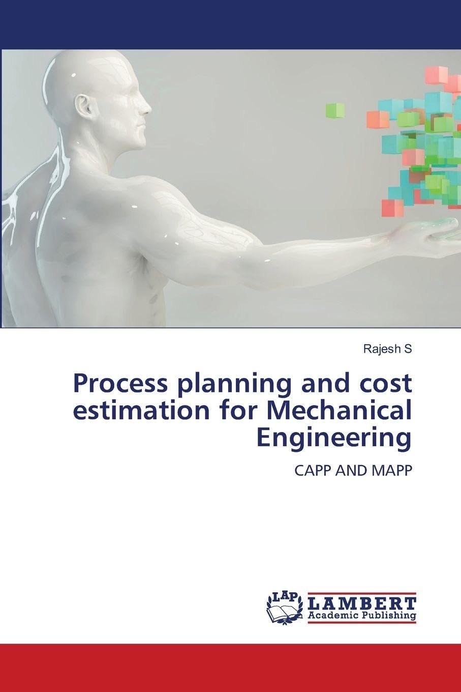Process planning and cost estimation for Mechanical Engineering Business & Technology