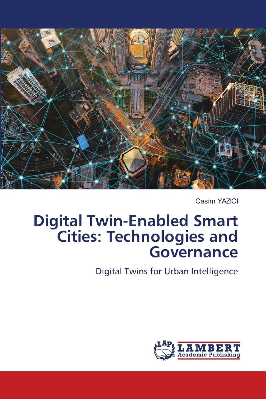 Digital Twin-Enabled Smart Cities: Technologies and Governance Business & Technology
