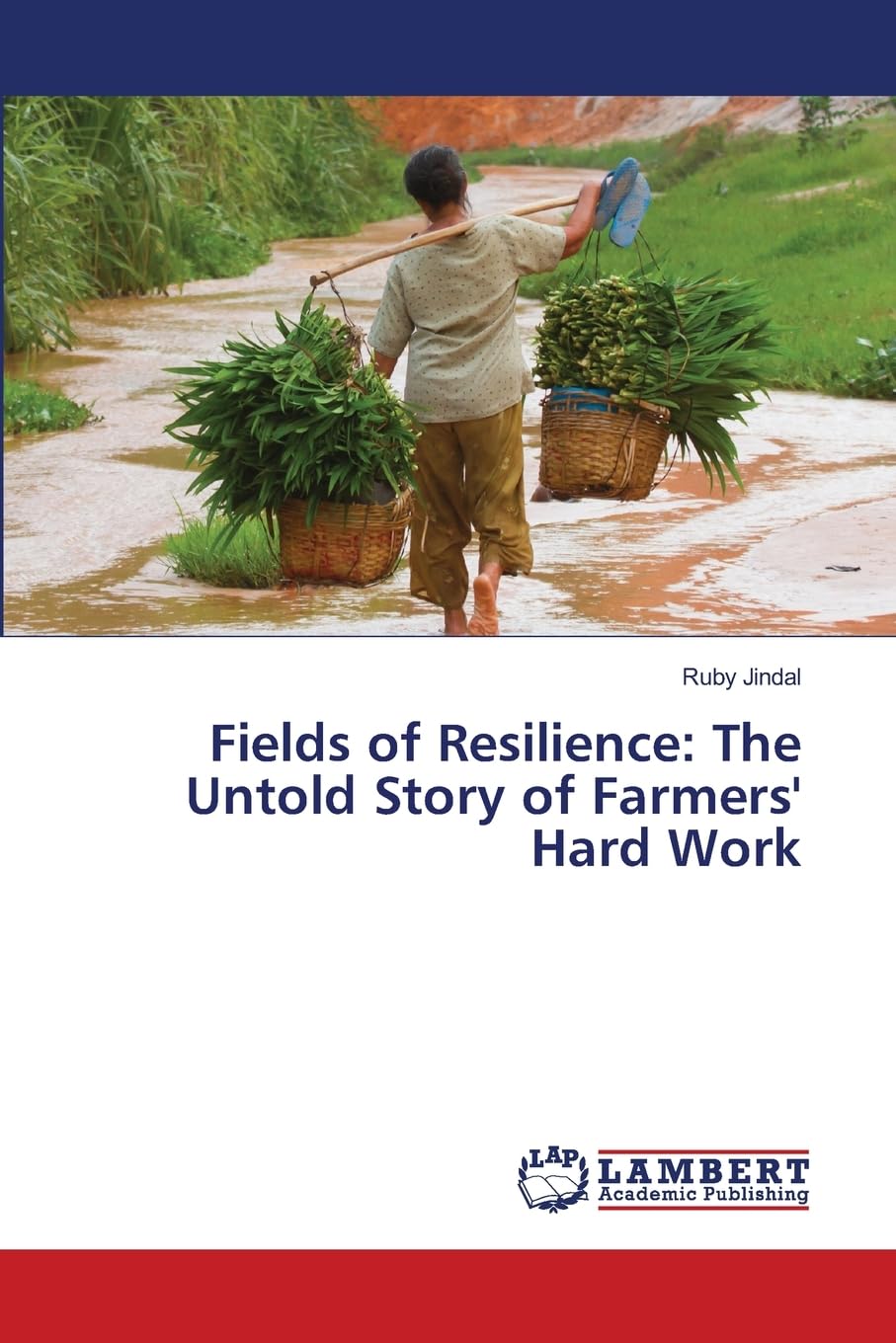 Fields of Resilience: The Untold Story of Farmers' Hard Work book