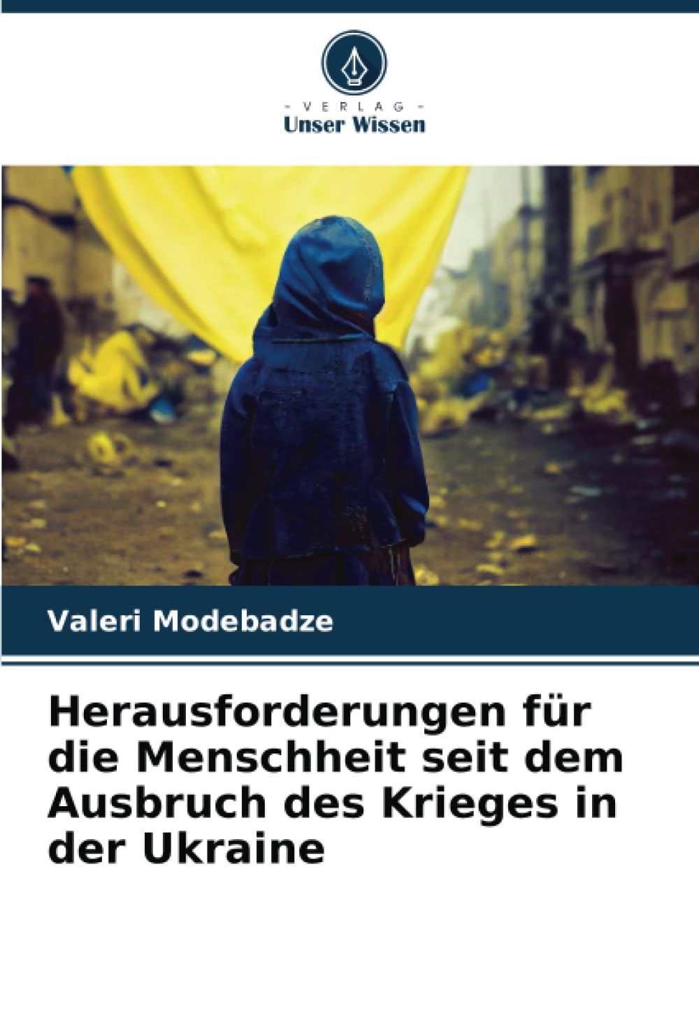 Herausforderungen für die Menschheit seit dem Ausbruch des Krieges in der Ukraine Law