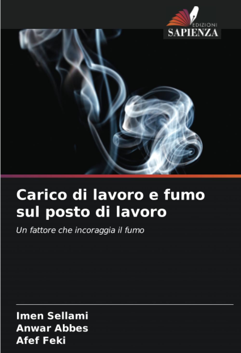Carico di lavoro e fumo sul posto di lavoro Medicine