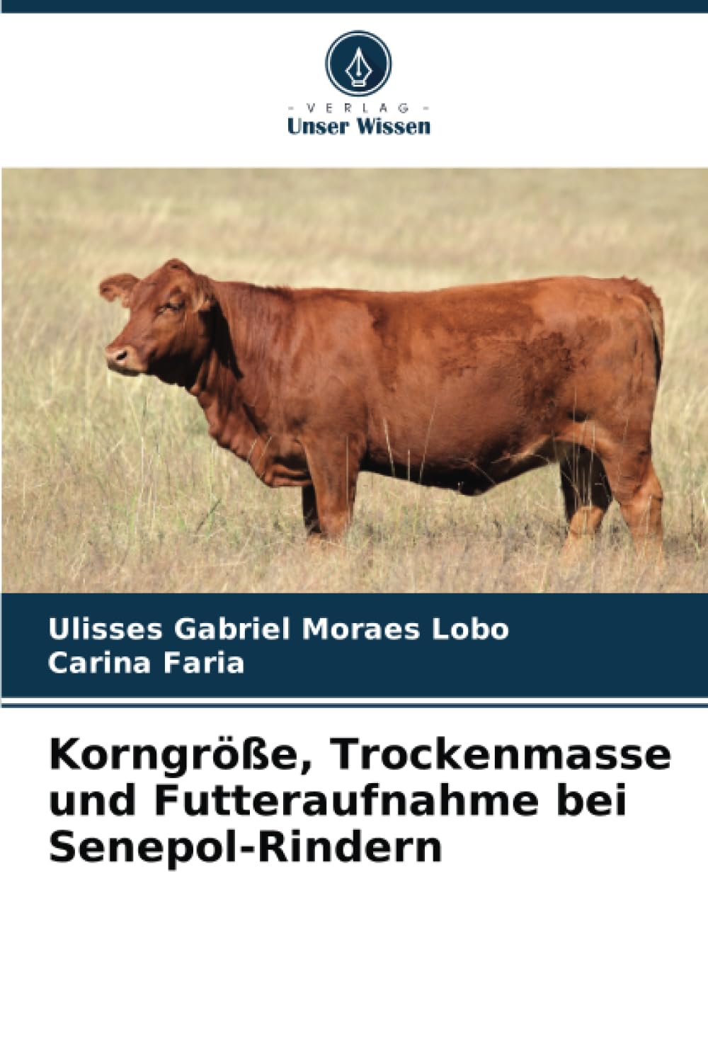 Korngröße, Trockenmasse und Futteraufnahme bei Senepol-Rindern Natural Sciences