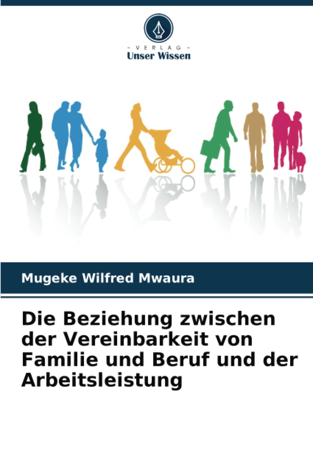 Die Beziehung zwischen der Vereinbarkeit von Familie und Beruf und der Arbeitsleistung Law