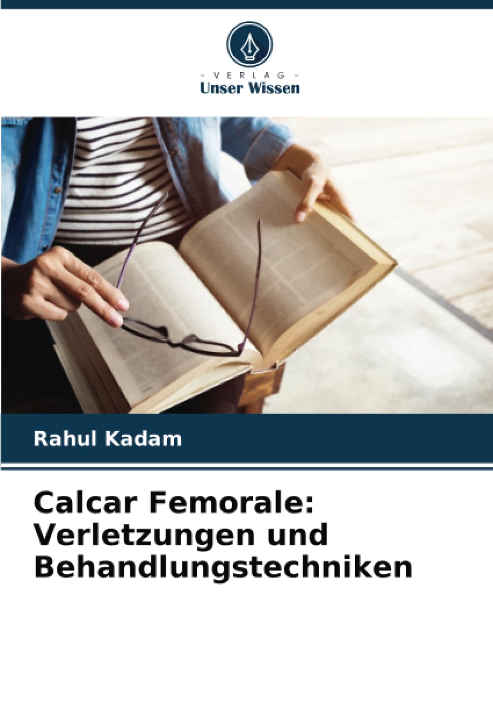 Calcar Femorale: Verletzungen und Behandlungstechniken: DE Medicine