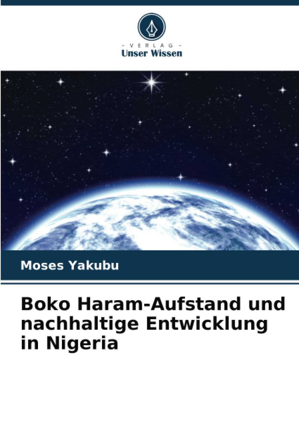 Boko Haram-Aufstand und nachhaltige Entwicklung in Nigeria Natural Sciences