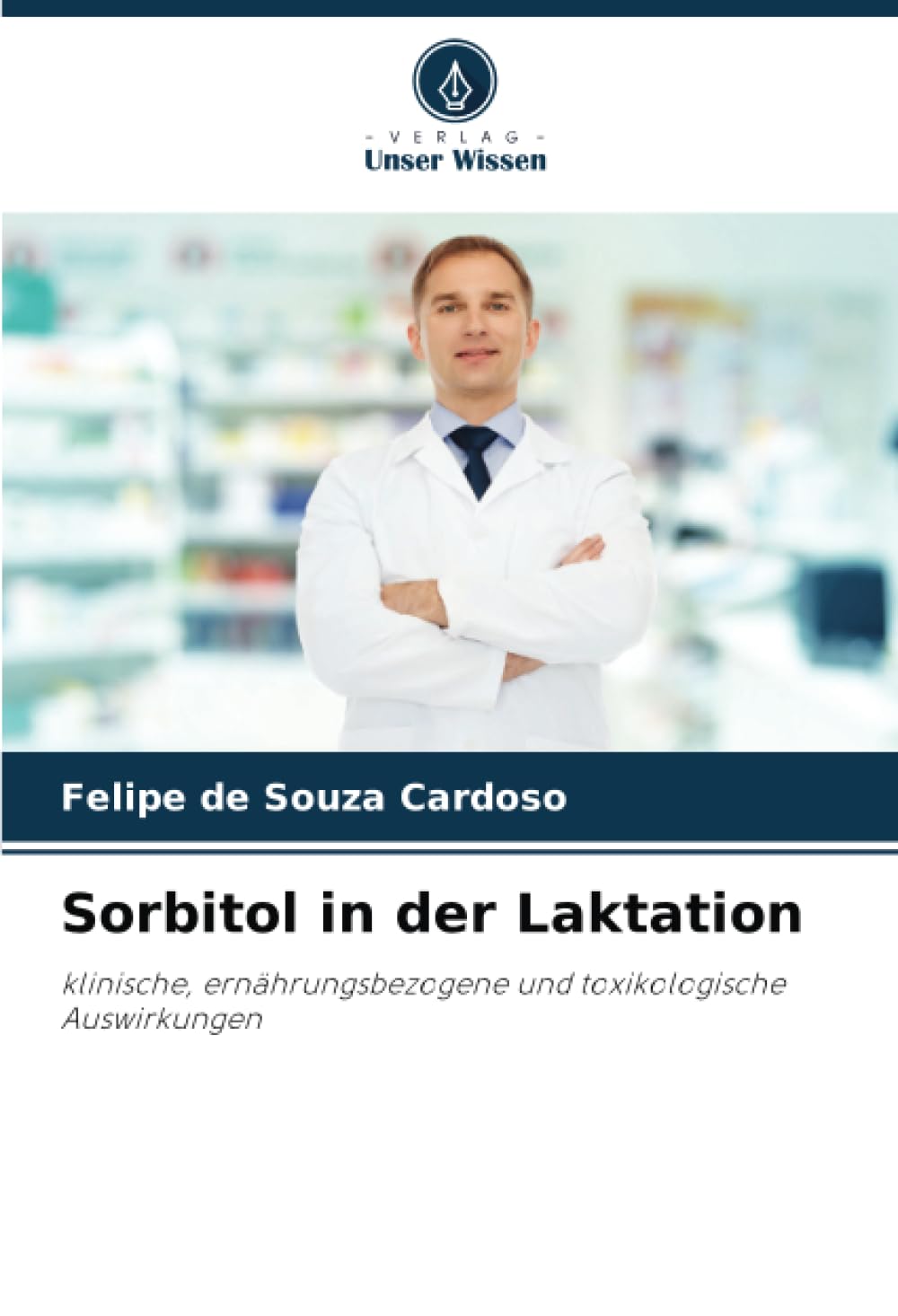 Sorbitol in der Laktation: klinische, ernährungsbezogene und toxikologische Auswirkungen Medicine