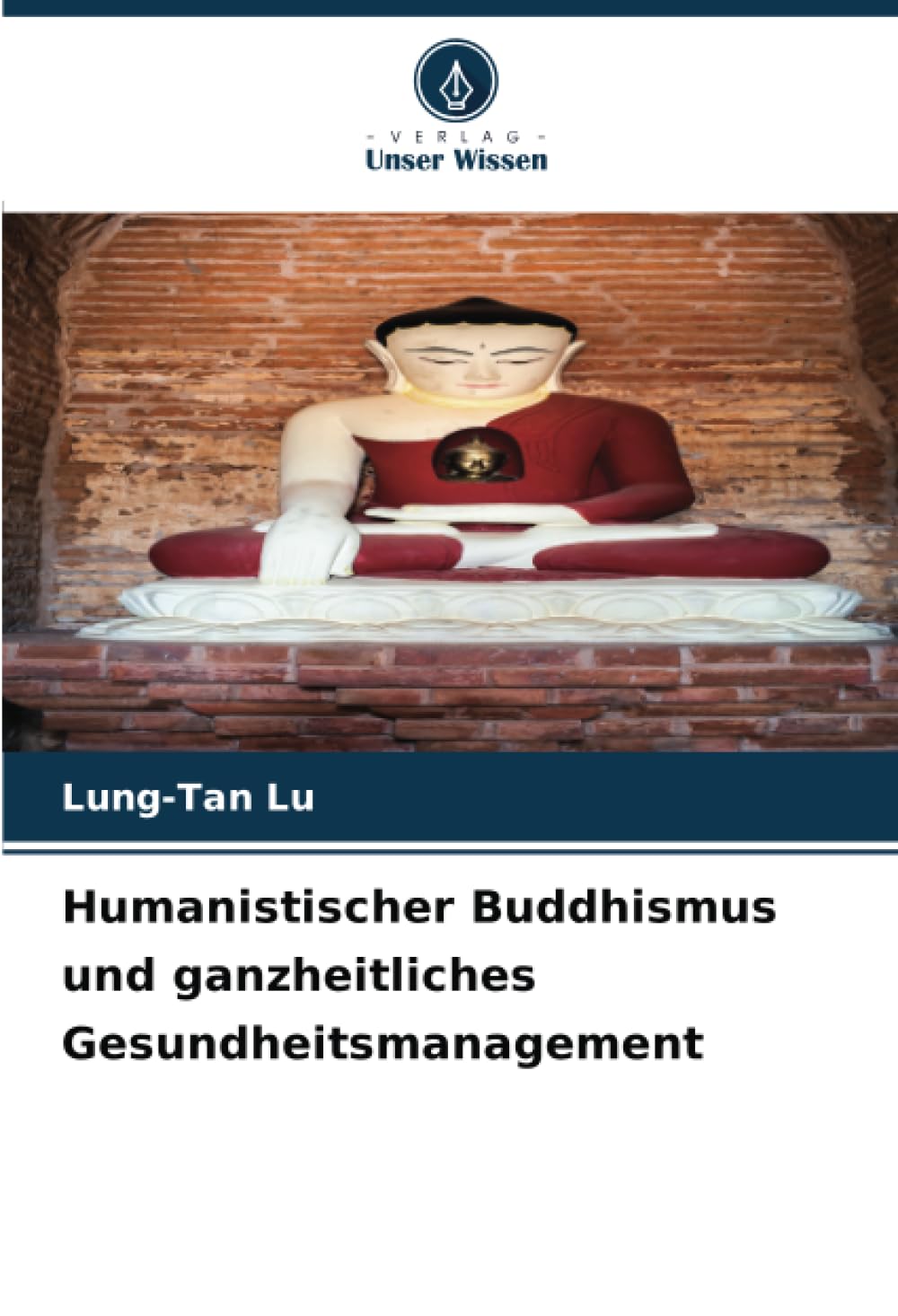 Humanistischer Buddhismus und ganzheitliches Gesundheitsmanagement: DE Religion & Esotericism