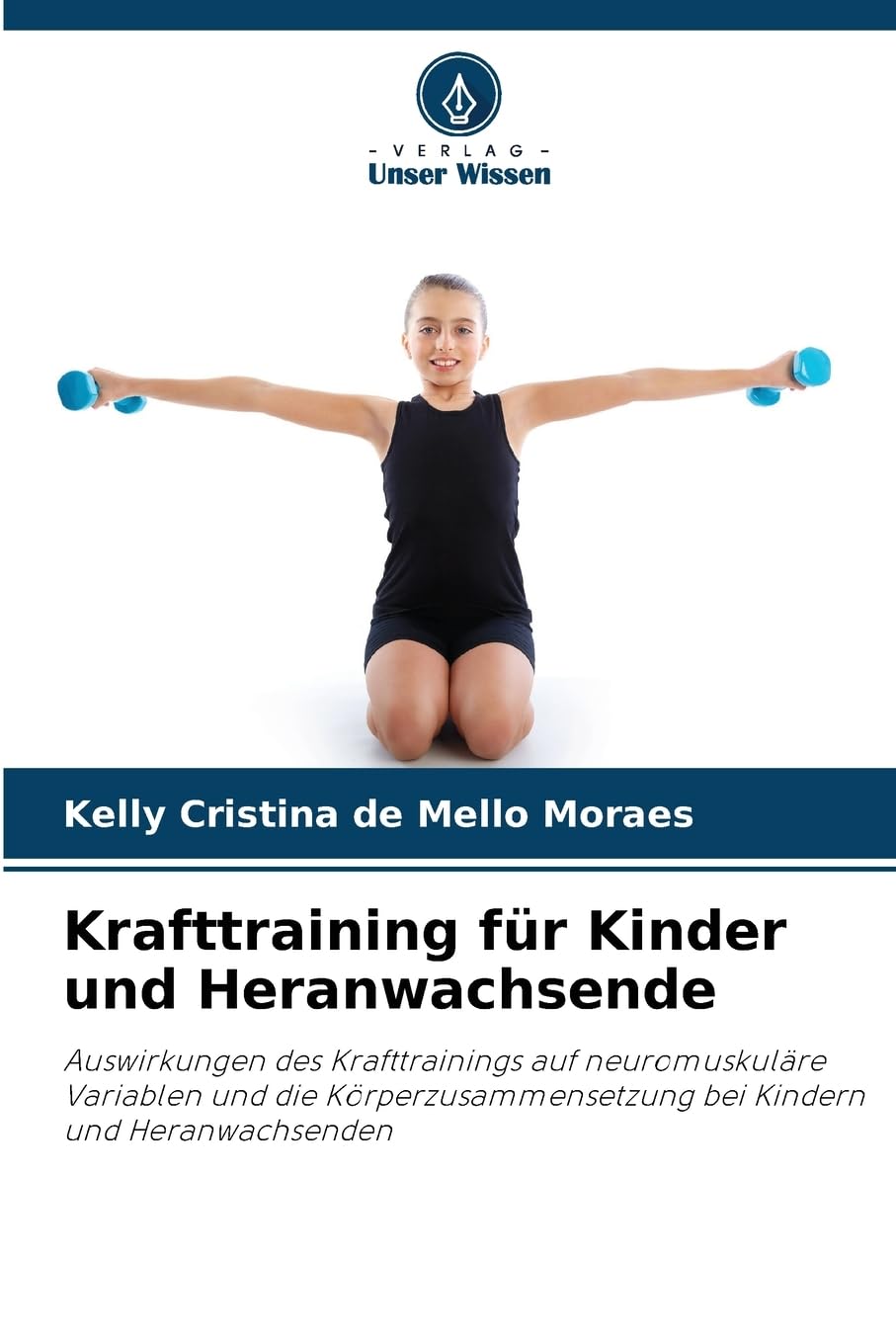 Krafttraining für Kinder und Heranwachsende: Auswirkungen des Krafttrainings auf neuromuskuläre Variablen und die Körperzusammensetzung bei Kindern und Heranwachsenden Leisure & Fun