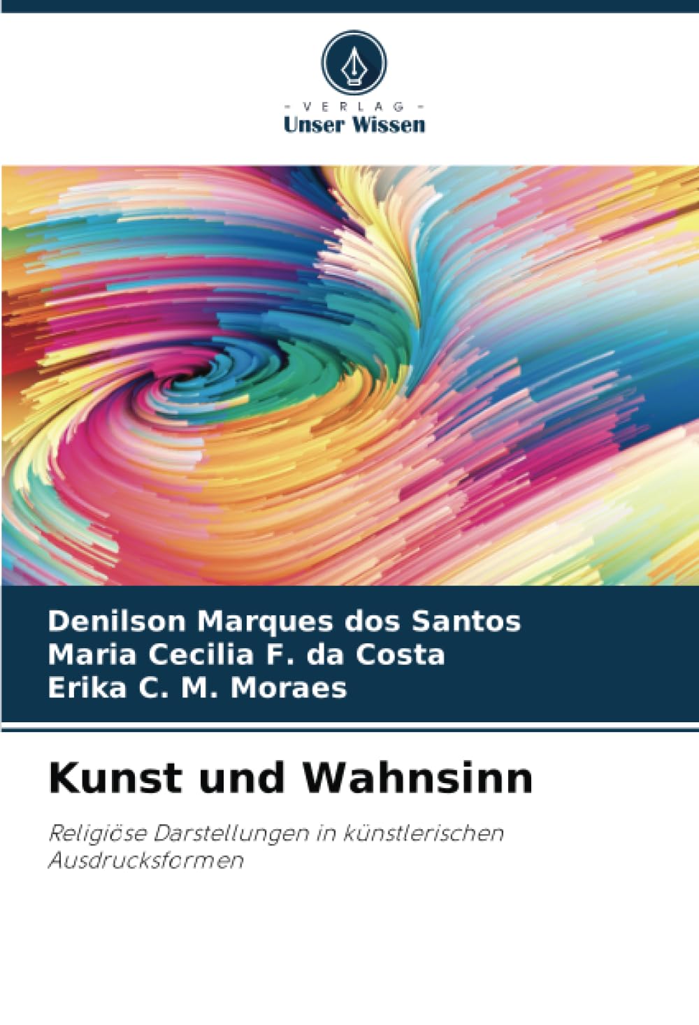 Kunst und Wahnsinn: Religiöse Darstellungen in künstlerischen Ausdrucksformen Religion & Esotericism