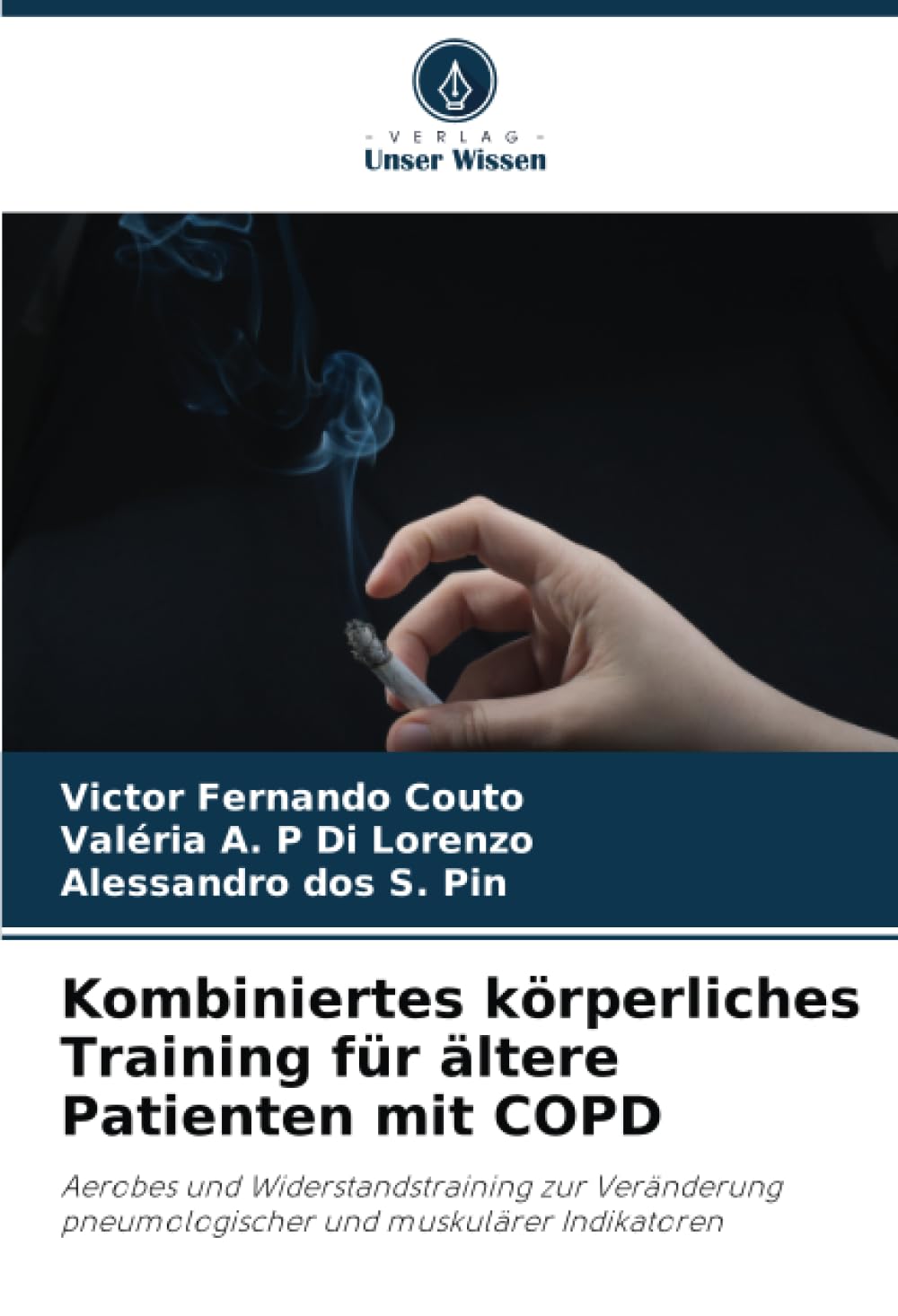 Kombiniertes körperliches Training für ältere Patienten mit COPD: Aerobes und Widerstandstraining zur Veränderung pneumologischer und muskulärer Indikatoren Medicine