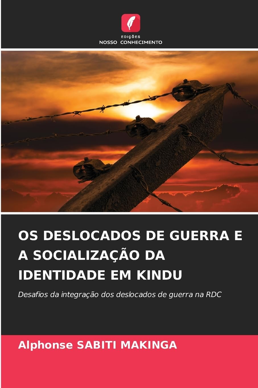 OS DESLOCADOS DE GUERRA E A SOCIALIZAÇÃO DA IDENTIDADE EM KINDU Law
