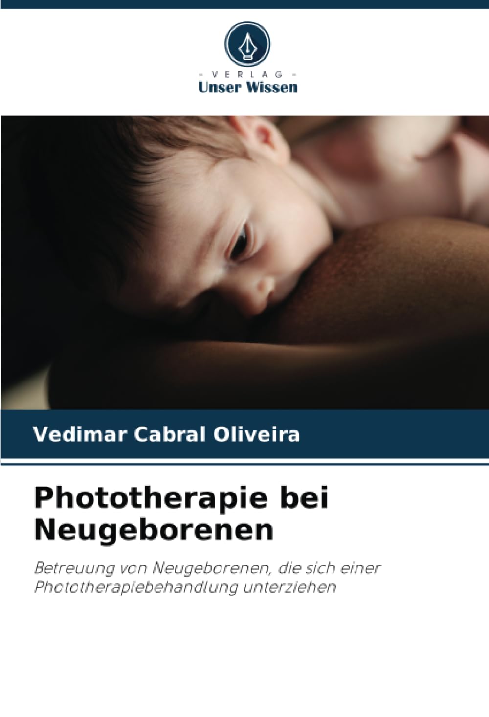 Phototherapie bei Neugeborenen: Betreuung von Neugeborenen, die sich einer Phototherapiebehandlung unterziehen Medicine