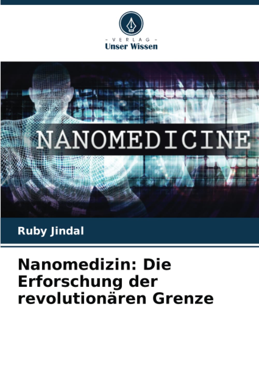 Nanomedizin: Die Erforschung der revolutionären Grenze Law