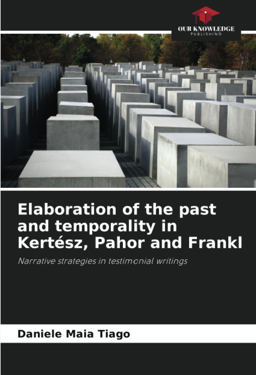 Elaboration of the past and temporality in Kertész, Pahor and Frankl Law
