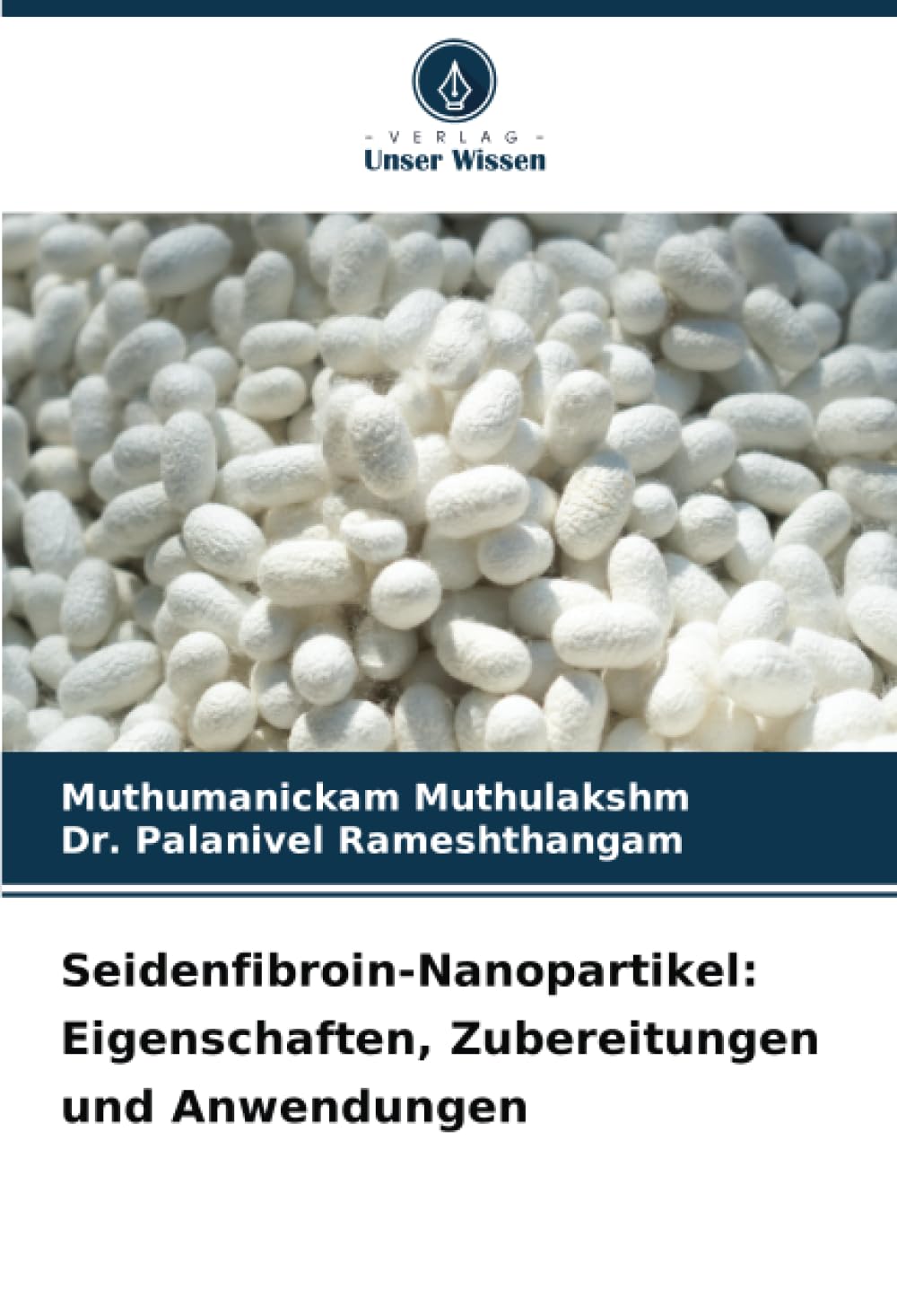 Seidenfibroin-Nanopartikel: Eigenschaften, Zubereitungen und Anwendungen Natural Sciences