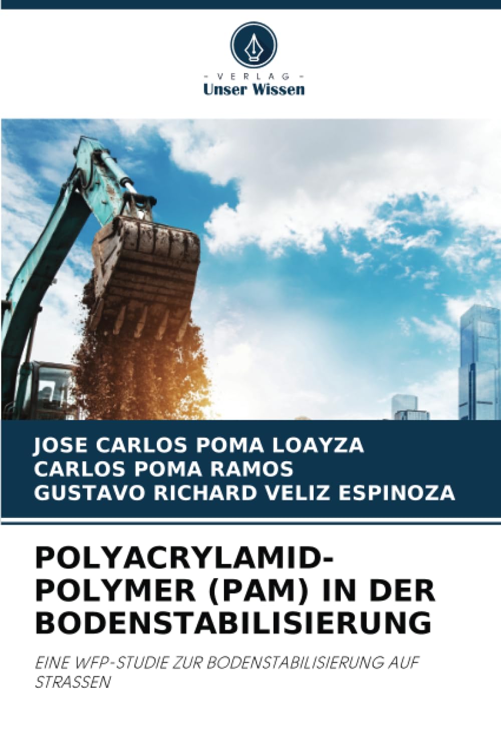 POLYACRYLAMID-POLYMER (PAM) IN DER BODENSTABILISIERUNG: EINE WFP-STUDIE ZUR BODENSTABILISIERUNG AUF STRASSEN Business & Technology