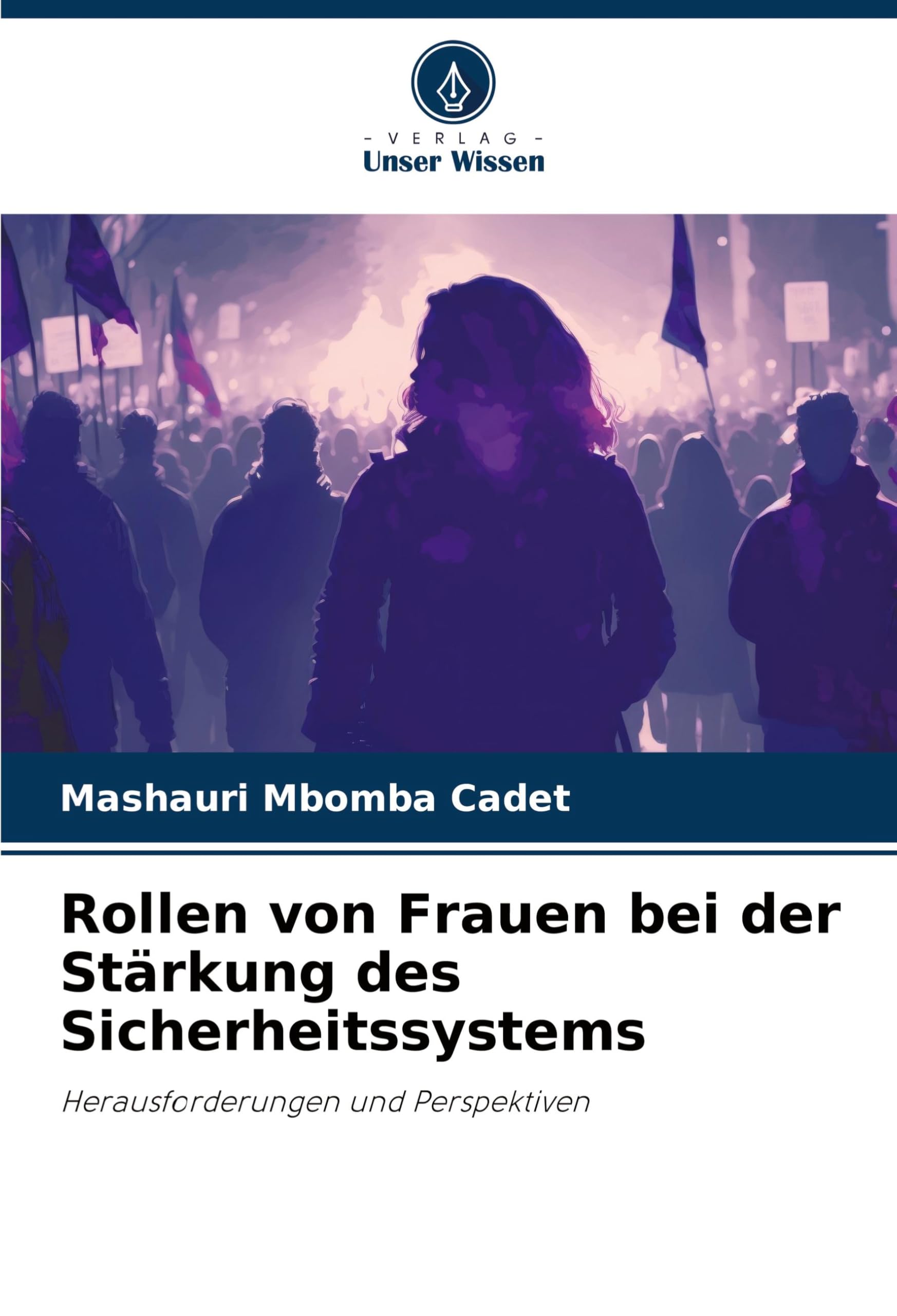 Rollen von Frauen bei der Stärkung des Sicherheitssystems: Herausforderungen und Perspektiven Law