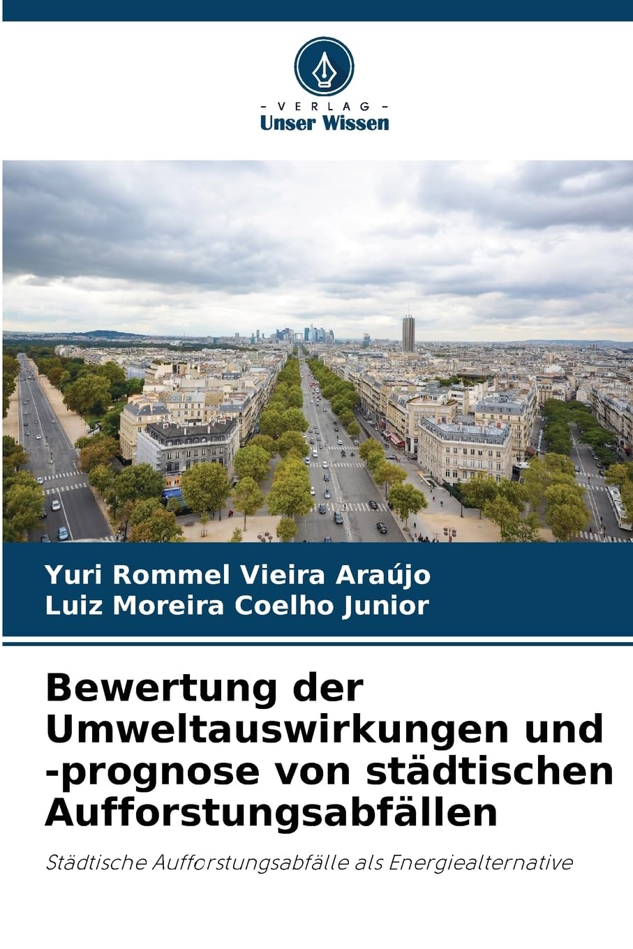 Bewertung der Umweltauswirkungen und -prognose von städtischen Aufforstungsabfällen Natural Sciences