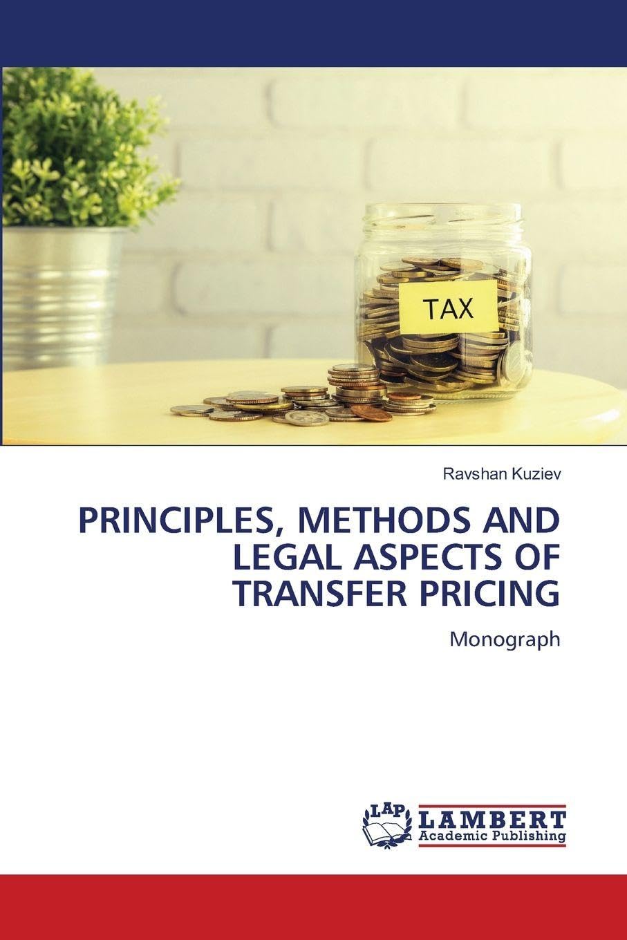 PRINCIPLES, METHODS AND LEGAL ASPECTS OF TRANSFER PRICING Law