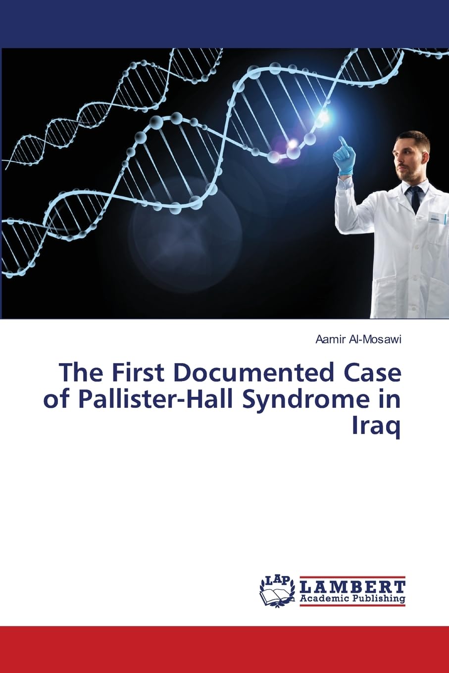 The First Documented Case of Pallister-Hall Syndrome in Iraq Medicine