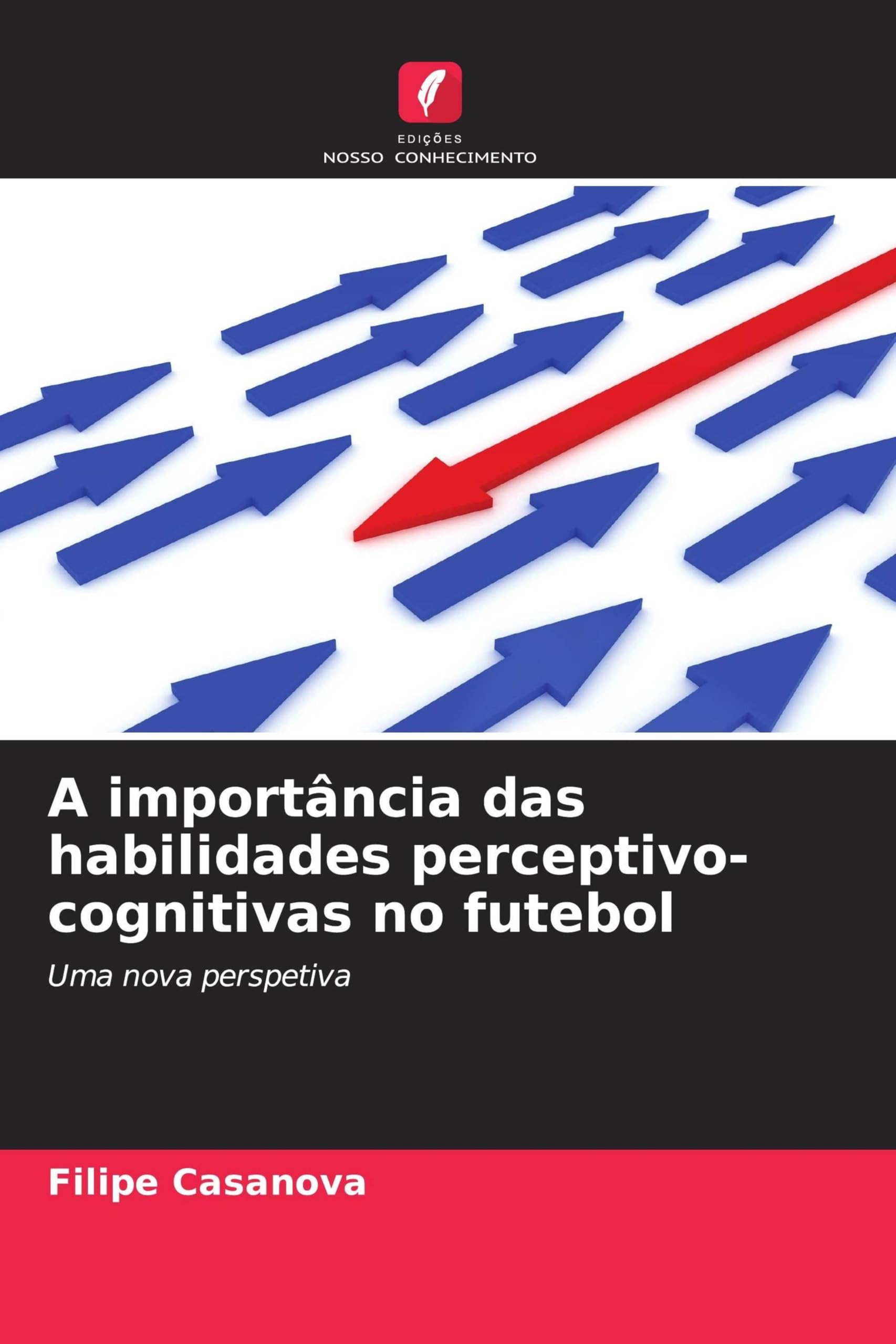A importância das habilidades perceptivo-cognitivas no futebol Leisure & Fun
