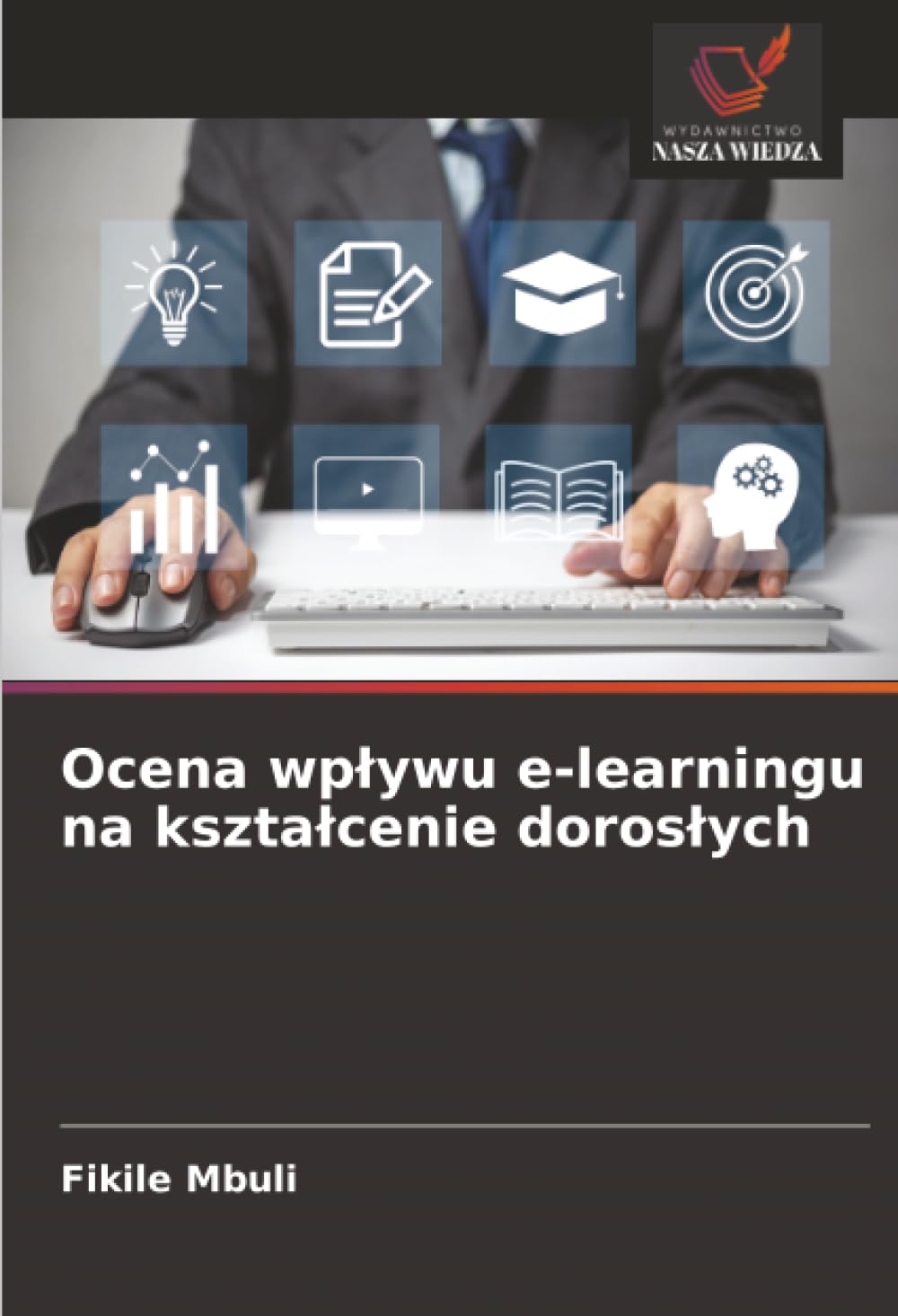 Ocena wp¿ywu e-learningu na kszta¿cenie doros¿ych Business, Finance & Career