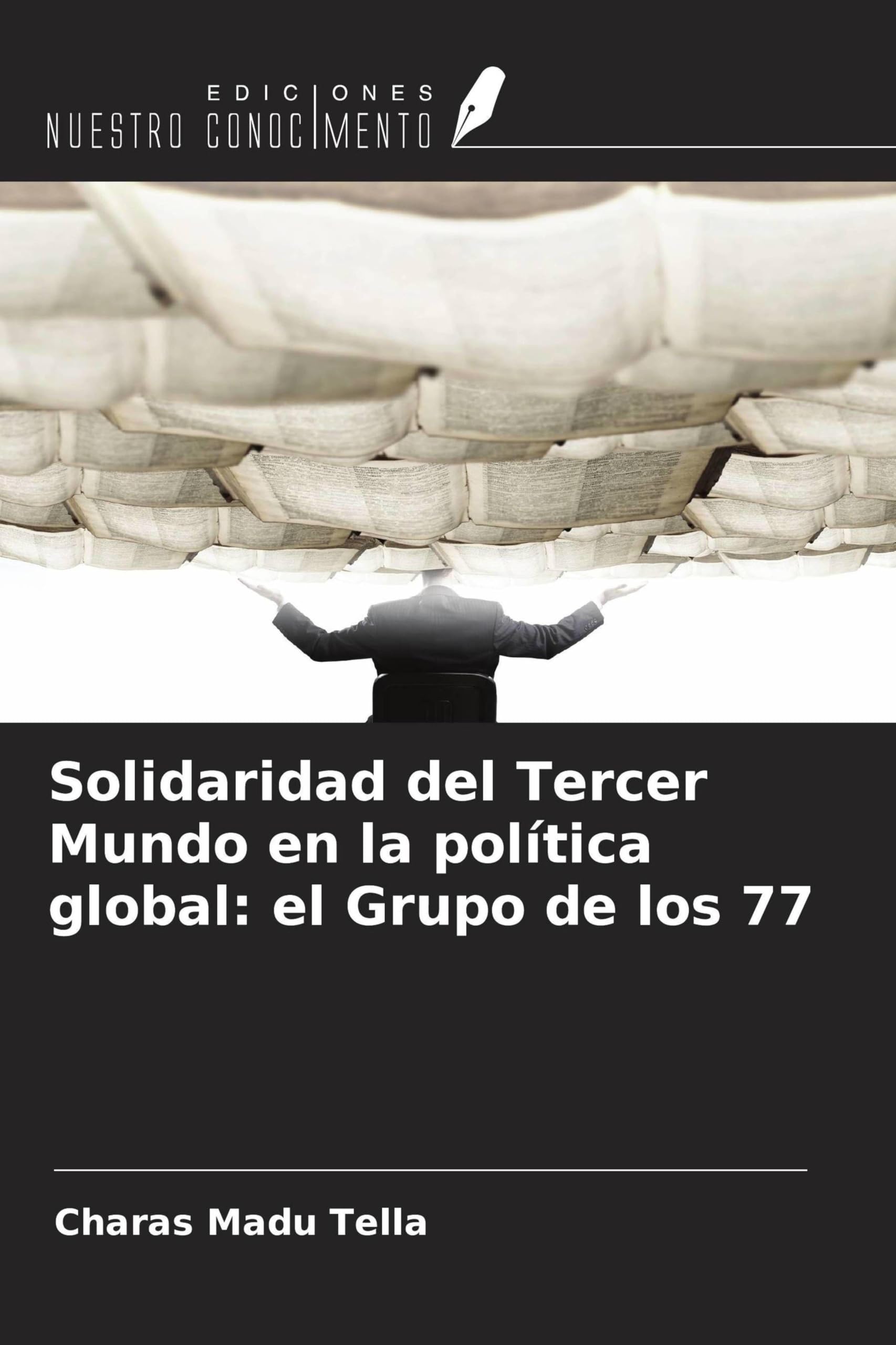 Solidaridad del Tercer Mundo en la política global: el Grupo de los 77 Law