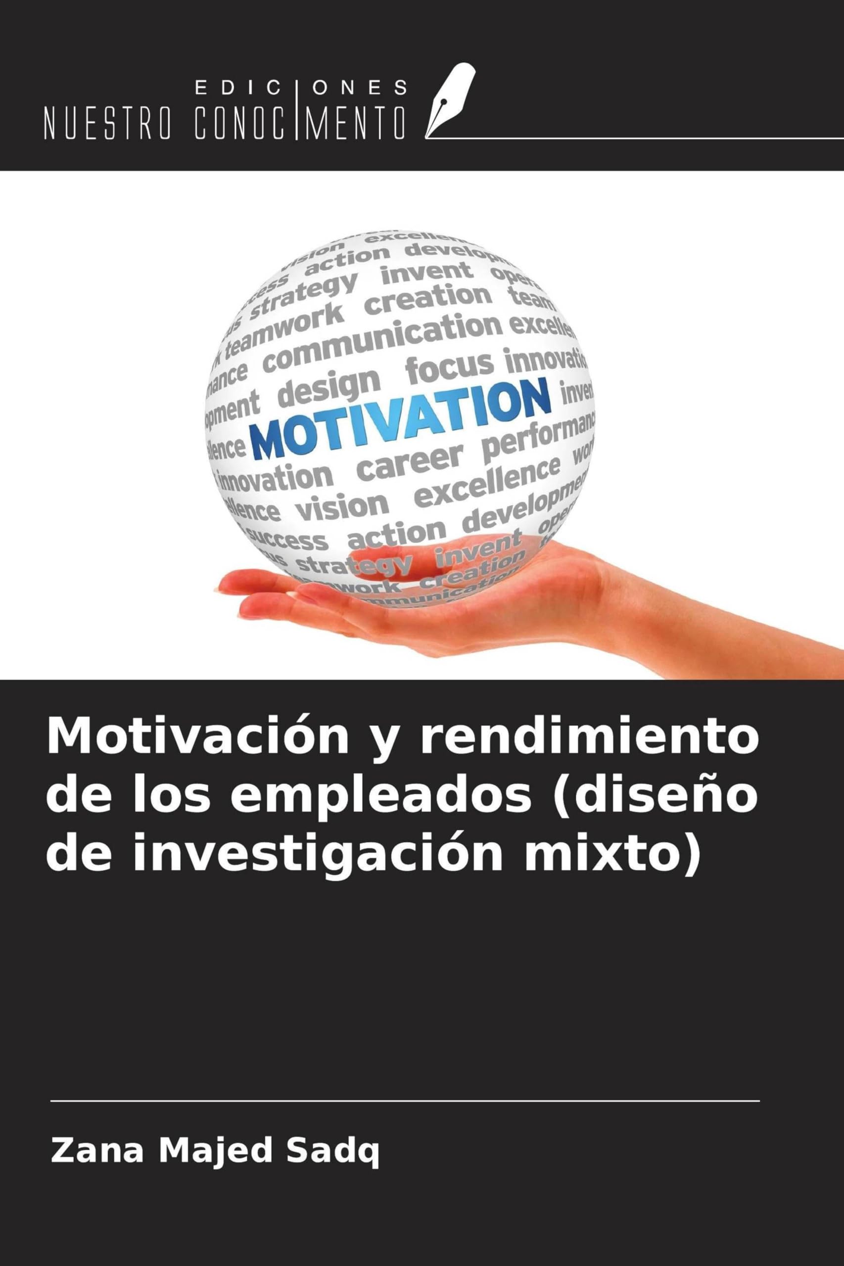 Motivación y rendimiento de los empleados (diseño de investigación mixto) Law