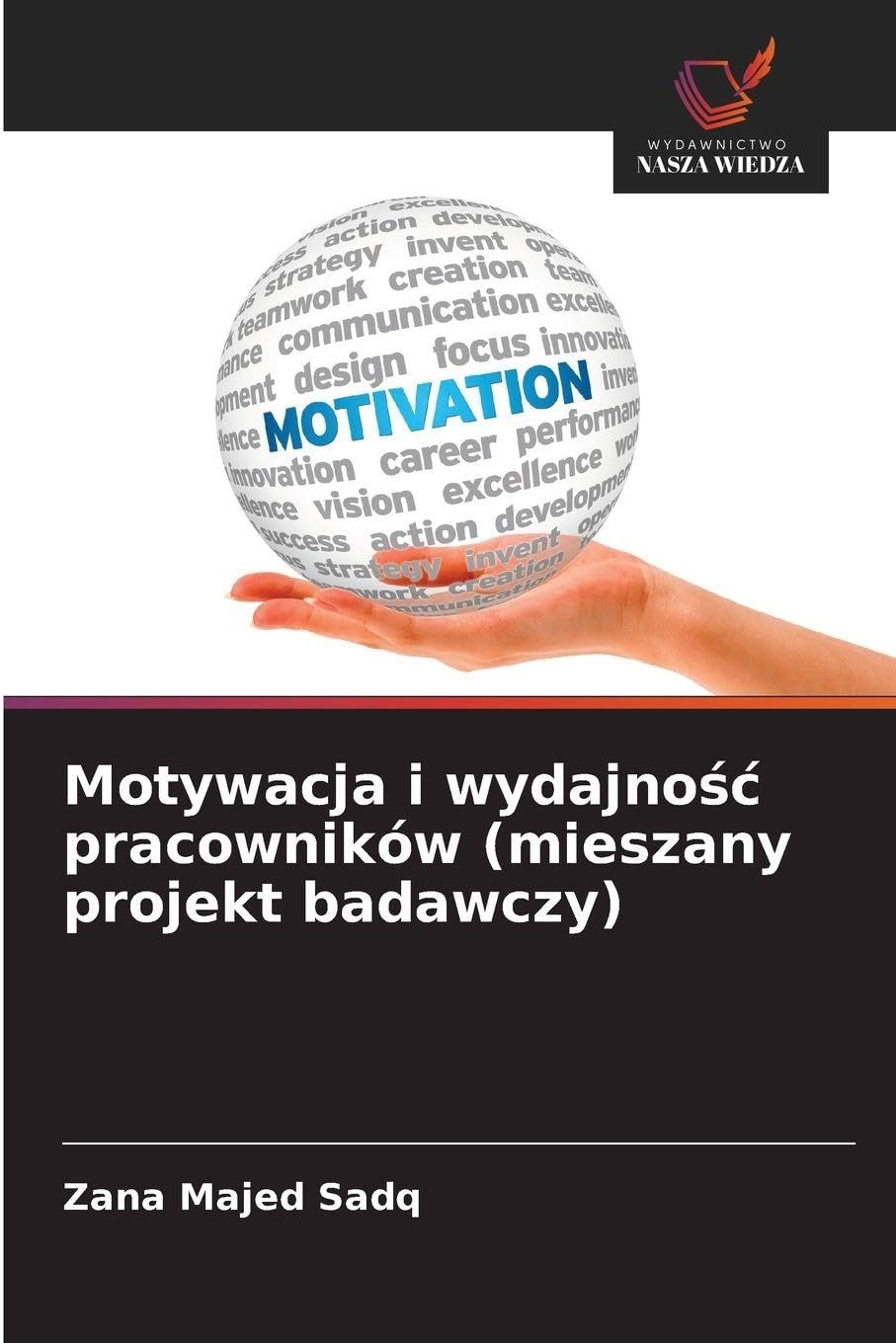 Motywacja i wydajno¿¿ pracowników (mieszany projekt badawczy) Law