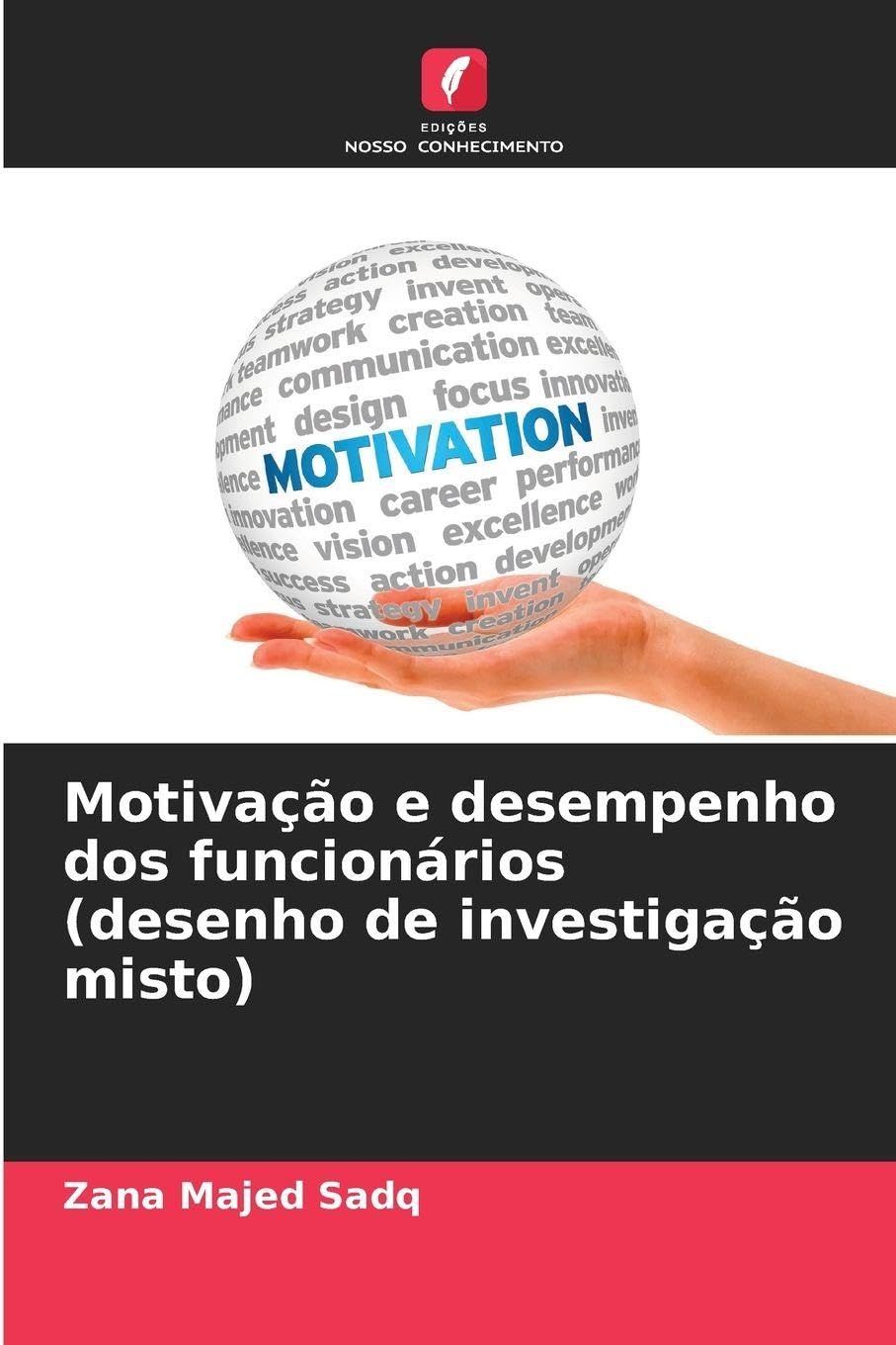 Motivação e desempenho dos funcionários (desenho de investigação misto) Law