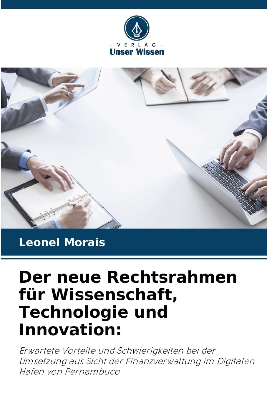 Der neue Rechtsrahmen für Wissenschaft, Technologie und Innovation: Law