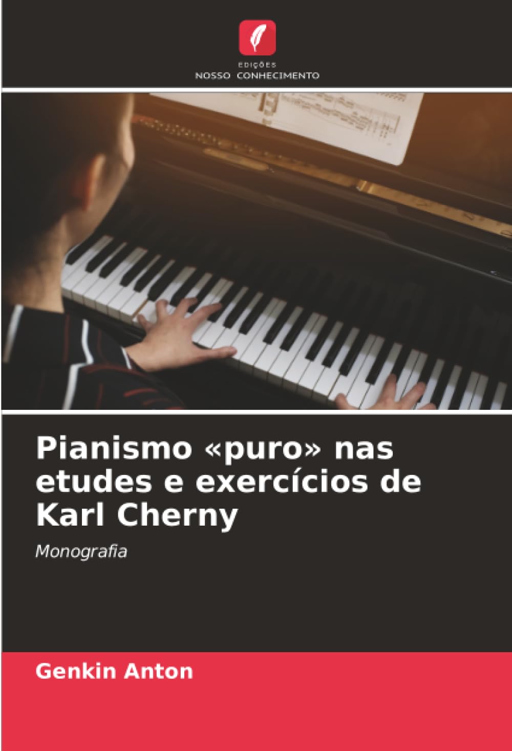 Pianismo 'puro' nas etudes e exercícios de Karl Cherny Arts & Music Books