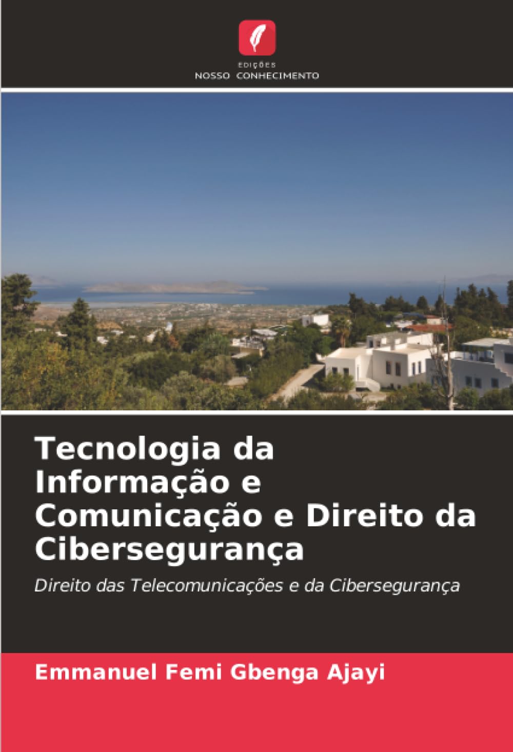 Tecnologia da Informação e Comunicação e Direito da Cibersegurança Law