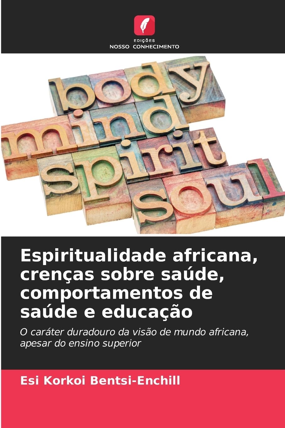 Espiritualidade africana, crenças sobre saúde, comportamentos de saúde e educação Medicine