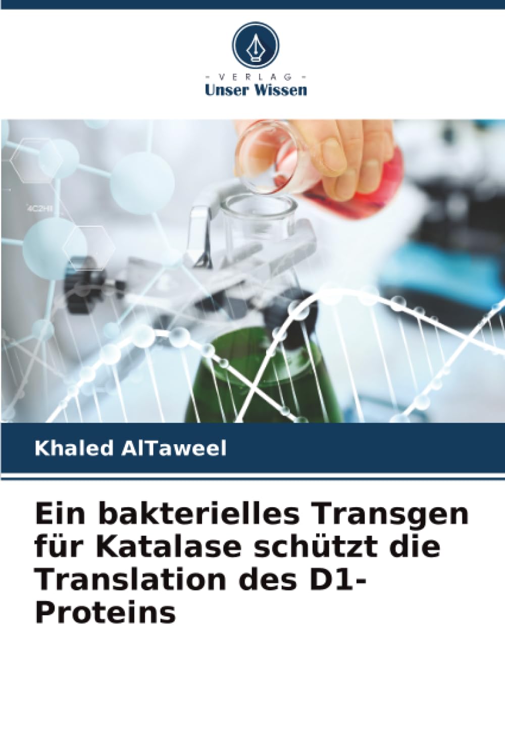Ein bakterielles Transgen für Katalase schützt die Translation des D1-Proteins Natural Sciences