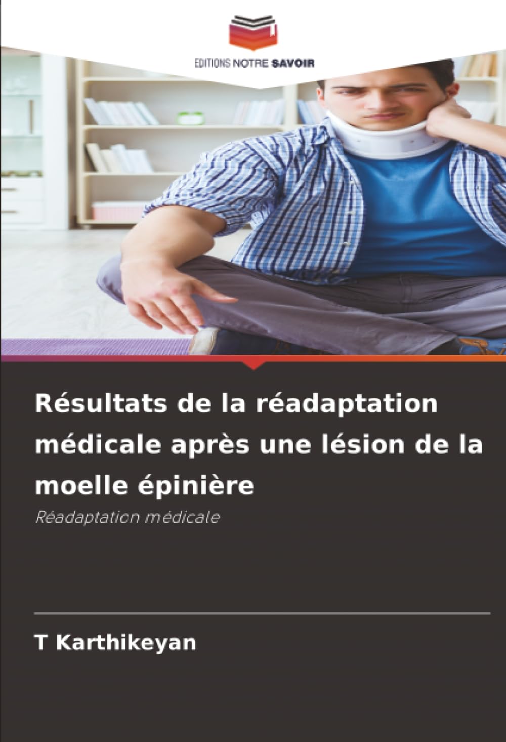 Résultats de la réadaptation médicale après une lésion de la moelle épinière: Réadaptation médicale Medicine