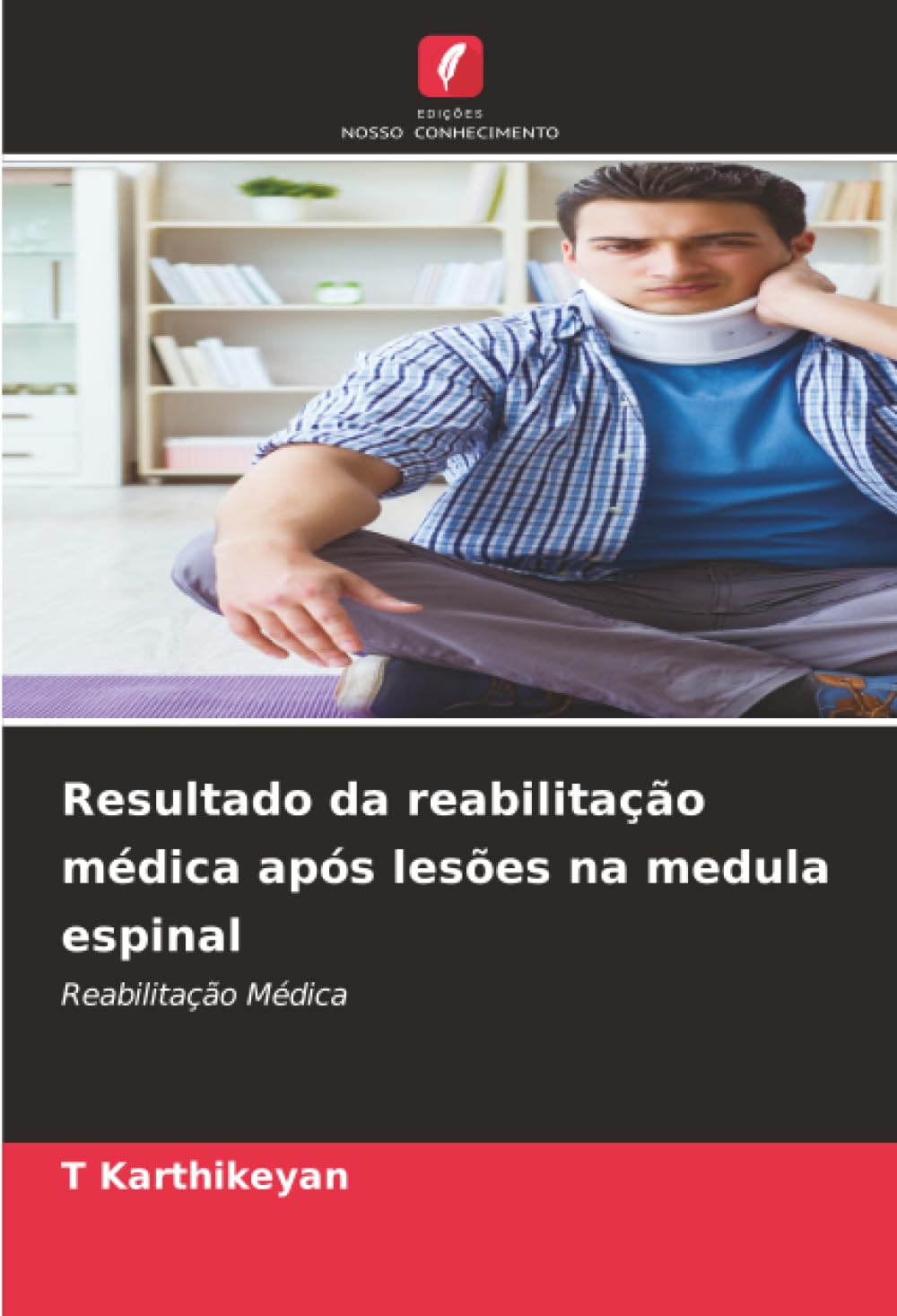 Resultado da reabilitação médica após lesões na medula espinal Medicine