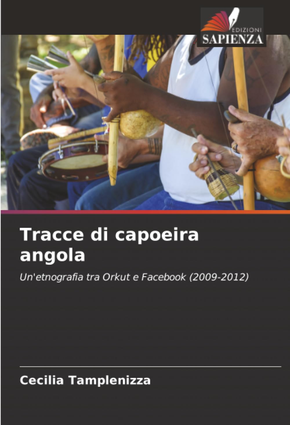 Tracce di capoeira angola: Un'etnografia tra Orkut e Facebook (2009-2012) Law