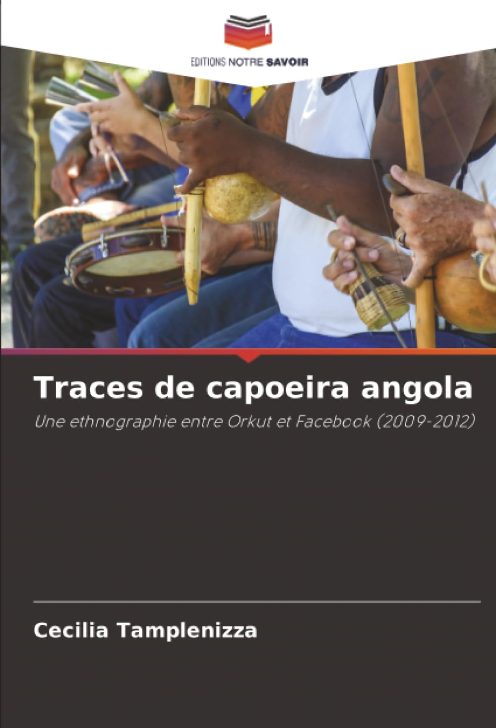 Traces de capoeira angola: Une ethnographie entre Orkut et Facebook (2009-2012) Law
