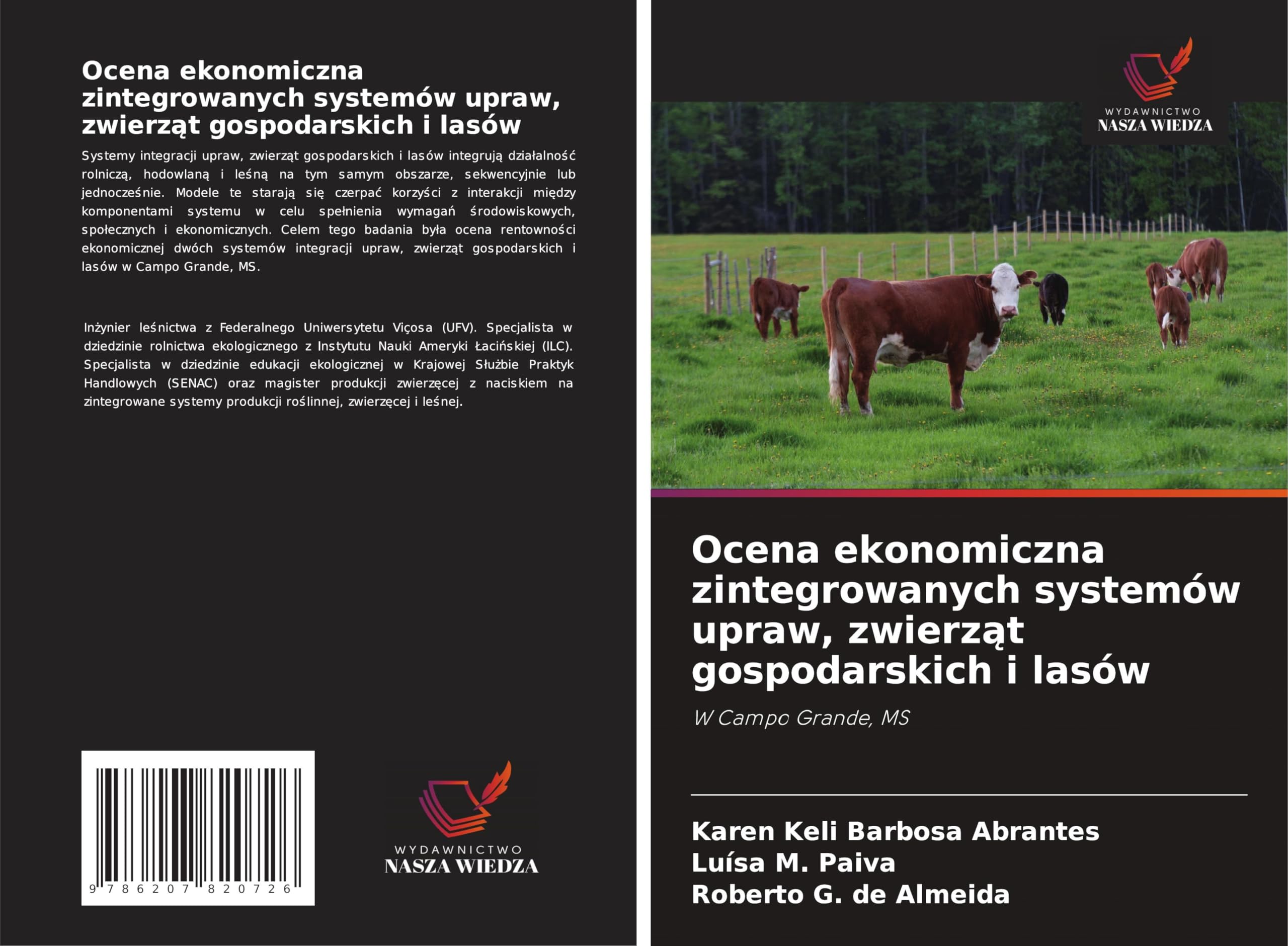 Ocena ekonomiczna zintegrowanych systemów upraw, zwierz¿t gospodarskich i lasów: W Campo Grande, MS Natural Sciences