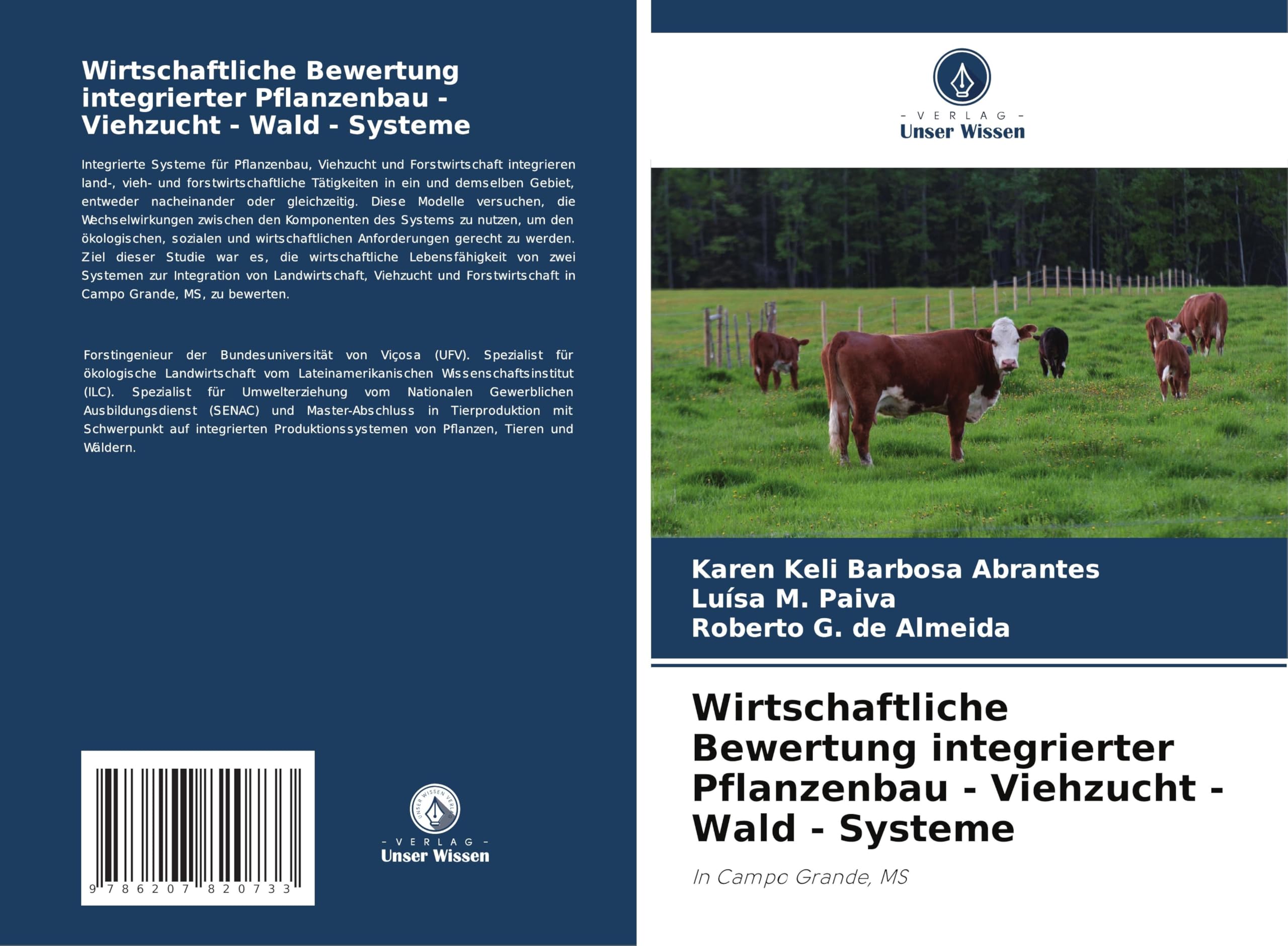 Wirtschaftliche Bewertung integrierter Pflanzenbau - Viehzucht - Wald - Systeme Natural Sciences
