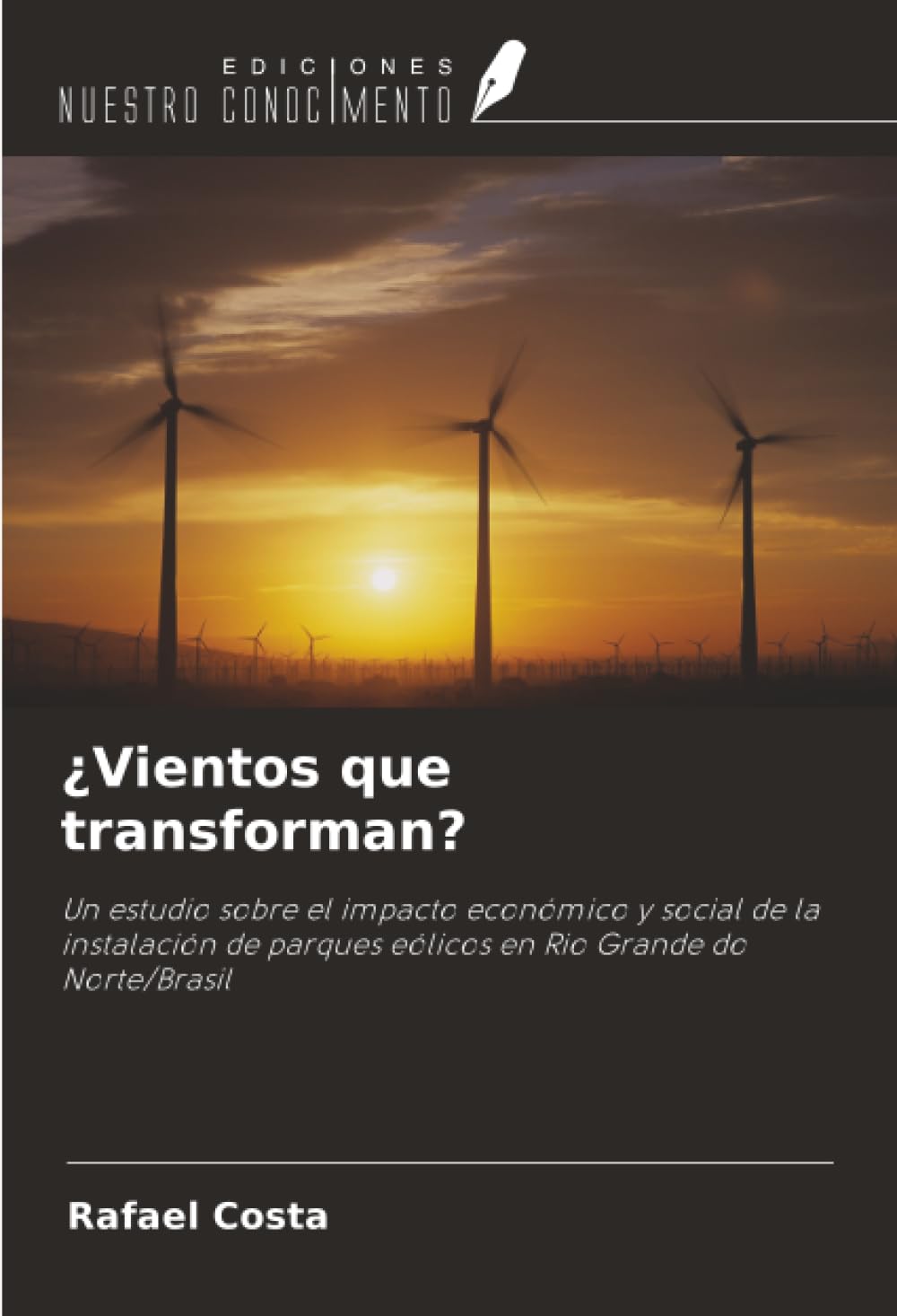 ¿Vientos que transforman?: Un estudio sobre el impacto económico y social de la instalación de parques eólicos en Rio Grande do Norte/Brasil Law