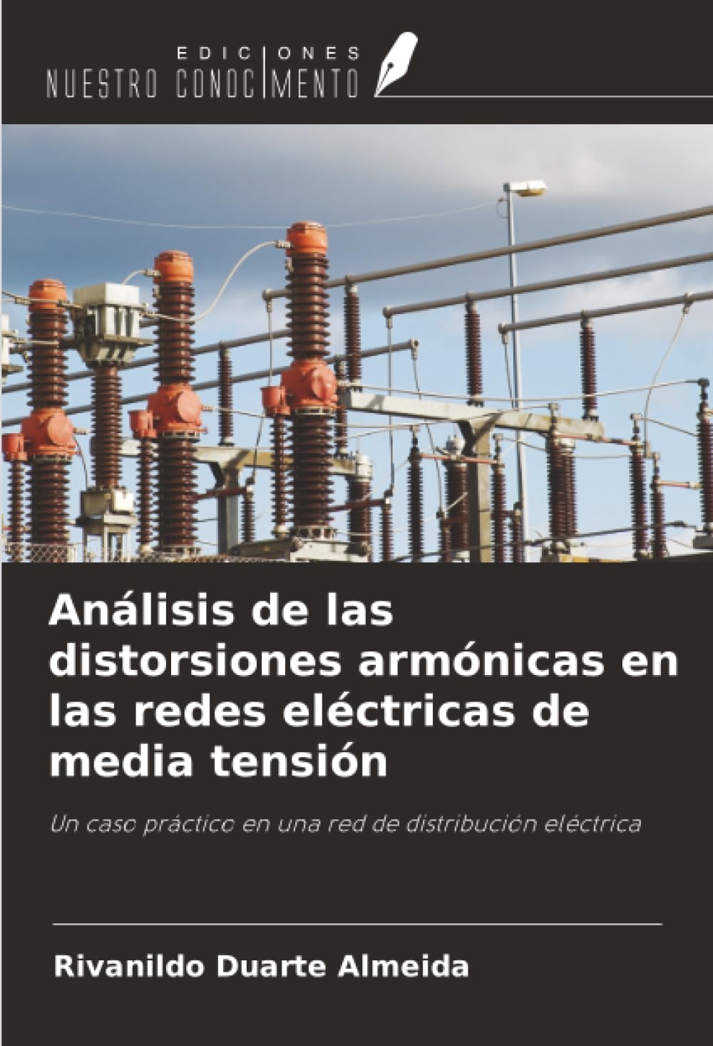 Análisis de las distorsiones armónicas en las redes eléctricas de media tensión: Un caso práctico en una red de distribución eléctrica Mathematics