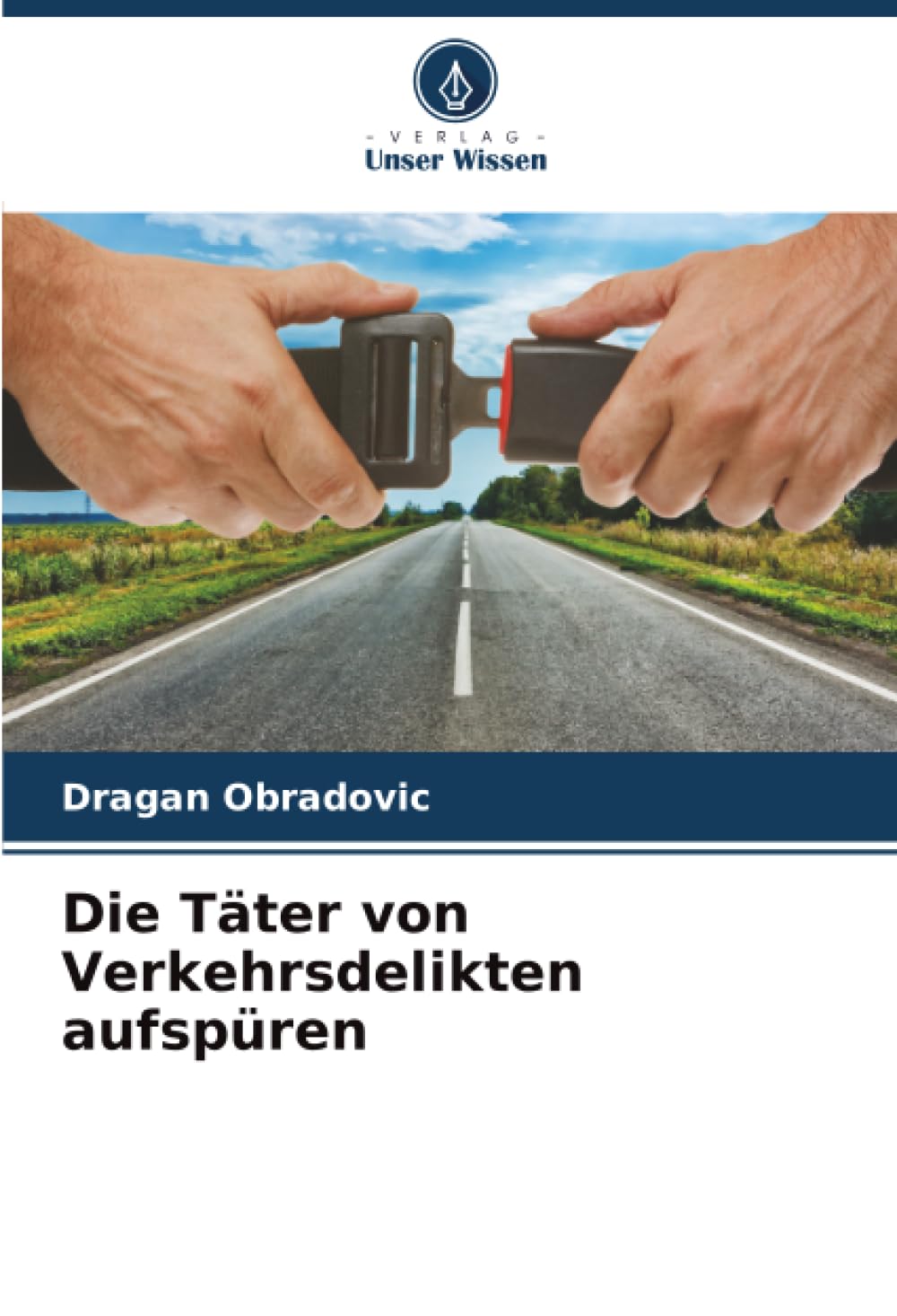 Die Täter von Verkehrsdelikten aufspüren Law