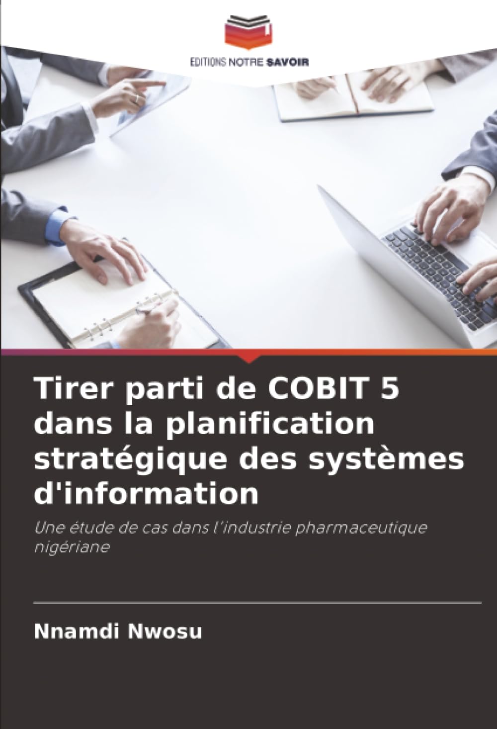 Tirer parti de COBIT 5 dans la planification stratégique des systèmes d'information Computer Science