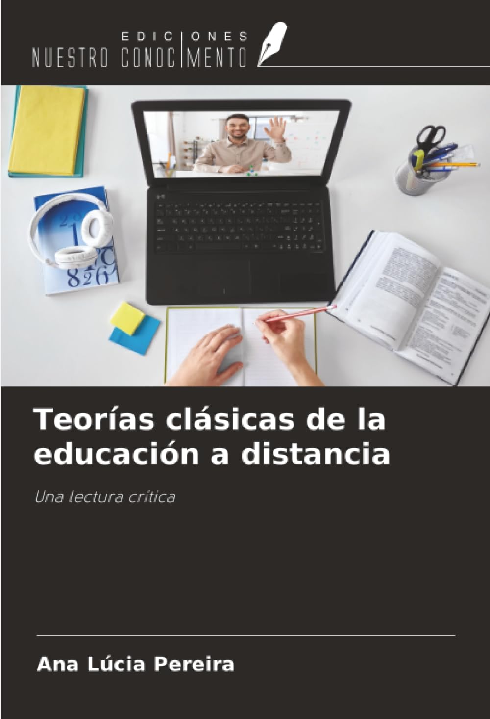 Teorías clásicas de la educación a distancia: Una lectura crítica Learning & Reference