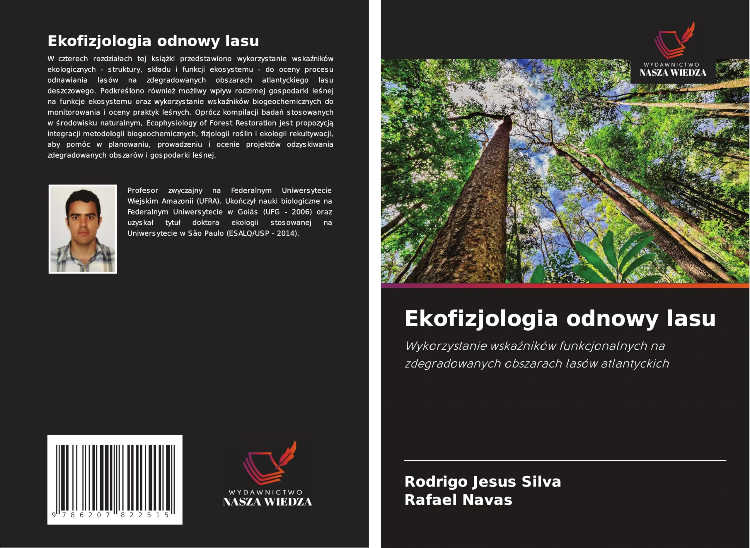 Ekofizjologia odnowy lasu: Wykorzystanie wska¿ników funkcjonalnych na zdegradowanych obszarach lasów atlantyckich Natural Sciences
