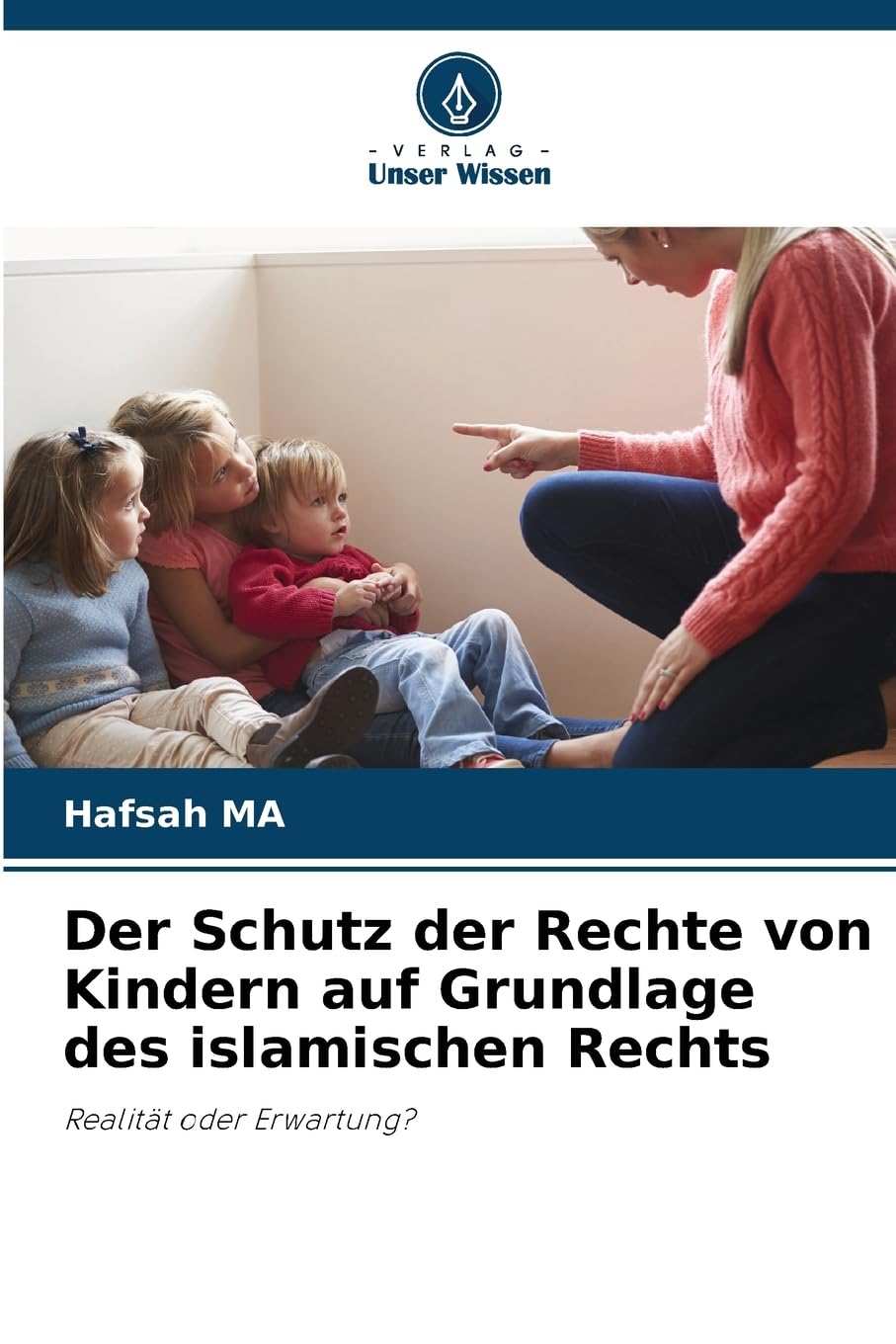 Der Schutz der Rechte von Kindern auf Grundlage des islamischen Rechts Law