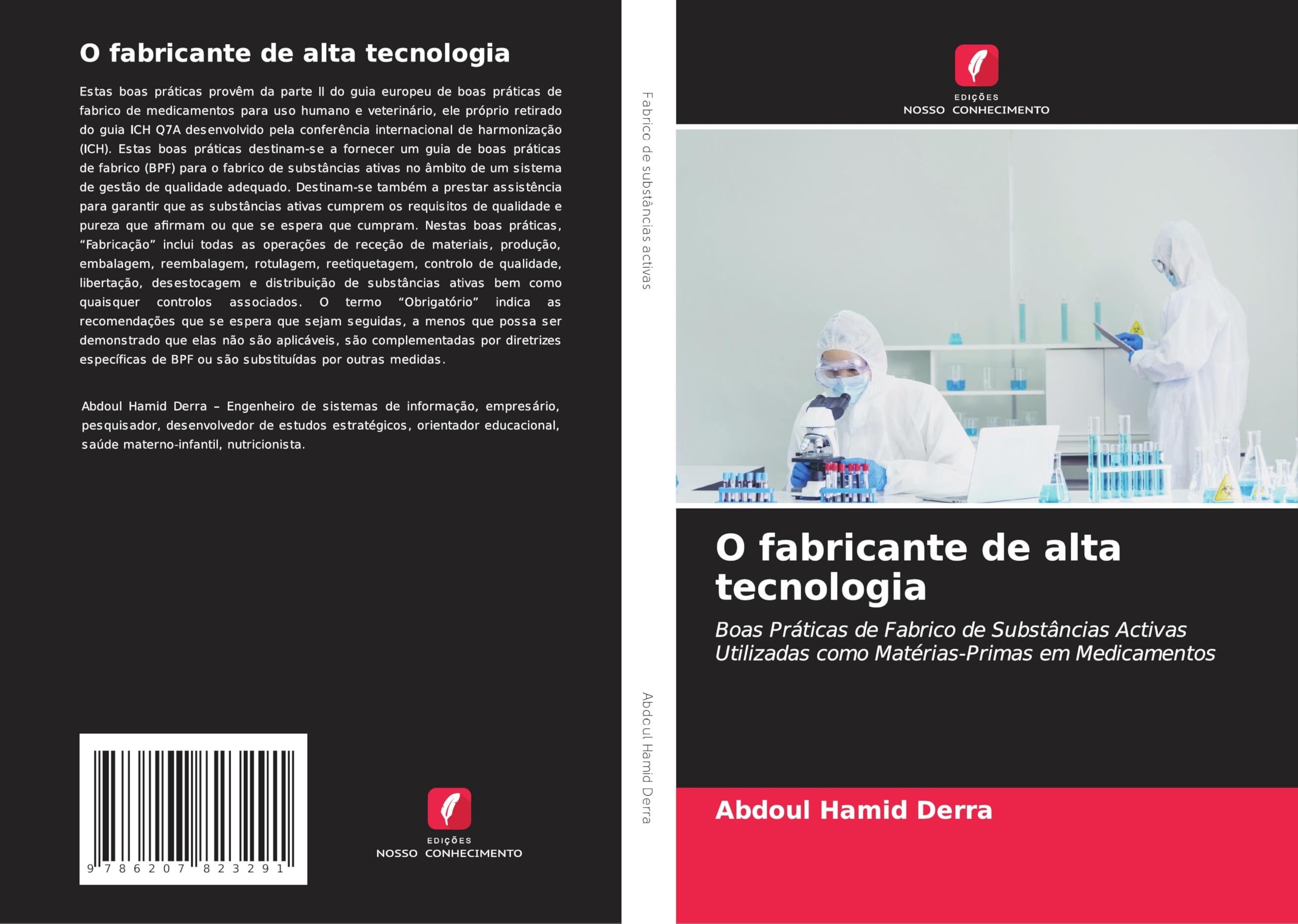 O fabricante de alta tecnologia: Boas Práticas de Fabrico de Substâncias Activas Utilizadas como Matérias-Primas em Medicamentos Medicine